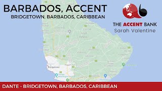 Barbados Accent  Bridgetown  Dante [upl. by Fenton]