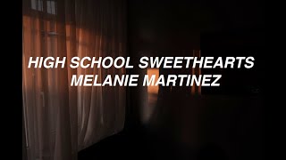 High School Sweethearts  Melanie Martinez lyrics [upl. by Gulick]