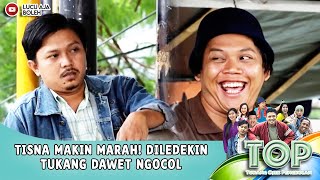 TISNA MAKIN MARAH DILEDEKIN TUKANG DAWET NGOCOL  TUKANG OJEK PENGKOLAN [upl. by Knight]