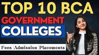 Top 10 BCA Govt Colleges in India  BCA Govt College Fees Admission Seats Placements Salary [upl. by Cynthea]