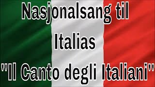 Nasjonalsang til ItaliasNational Anthem of Italy Il Canto degli Italiani [upl. by Zipporah772]