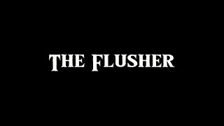 The Flusher official teaser [upl. by Hartzel96]