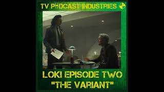 Loki Episode 2 quotThe Variantquot podcast from TV Podcast Industries [upl. by Strader]