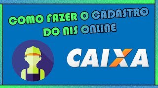 COMO FAZER O CADASTRO NIS ONLINE CAIXA  Como Fazer Fácil [upl. by Tirzah649]