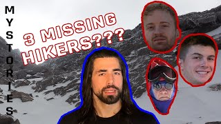 3 MISSING HIKERS  WHERED THEY GO [upl. by Abra]