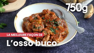 La meilleure façon de Réussir son osso buco  750g [upl. by Ardnuassac]