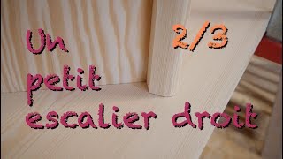 TUTORIEL  UN PETIT ESCALIER DROIT 22 [upl. by Goodson]