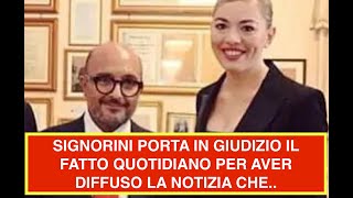 SIGNORINI PORTA IN GIUDIZIO IL FATTO QUOTIDIANO PER AVER DIFFUSO LA NOTIZIA CHE [upl. by Alejo]