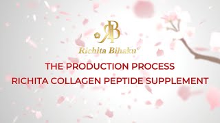 Richita Collagen Peptide Supplement  The Production Process Japanese Manufacturing [upl. by Darlene]