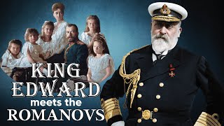 King Edward meets the Romanovs [upl. by Marje762]