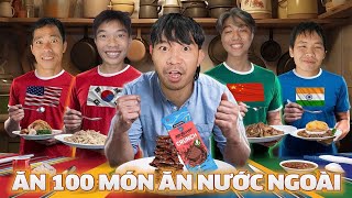 PHD  Ăn 100 Món Ăn Nước Ngoài  Eat 100 Foreign Dishes [upl. by Pentha]