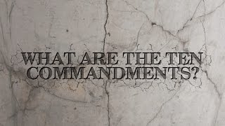 What are the Ten Commandments [upl. by Ijies]