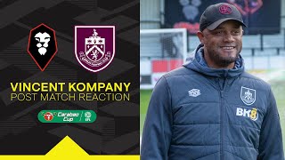 Kompany Delighted With Cup Win  REACTION  Salford City 04 Burnley [upl. by Eigla]