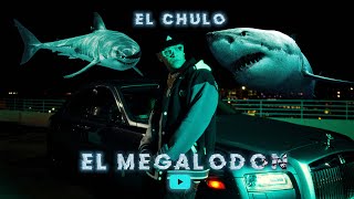 El Chulo  El Megalodon Video Oficial [upl. by Naitsirhc239]