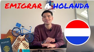 EMIGRAR A HOLANDA 🇳🇱  Guia paso a paso de como emigrar a los Países Bajos en 2024 [upl. by Som707]