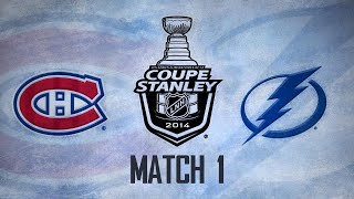 Canadiens vs Lightning Match 1  Séries 2014 1re Ronde 16414 [upl. by Lledroc]