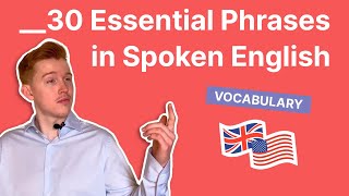 30 Essential Phrases in Spoken English [upl. by Garv]