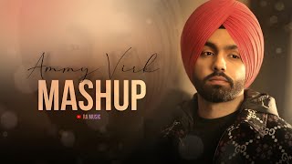 Best Of Ammy Virk  Punjabi Mashup  Ammy Virk  RA Music  Long drive Mashup [upl. by Oremor]