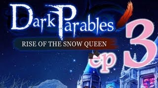 Dark Parables 3 Rise of the Snow Queen  Ep3  wWardfire [upl. by Maura619]