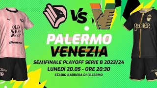 PALERMO  VENEZIA  PLAYOFF SERIE B 202324  DIRETTA LIVE CRONACA STATISTICHE amp CAMPO 3D [upl. by Aticnemrac]