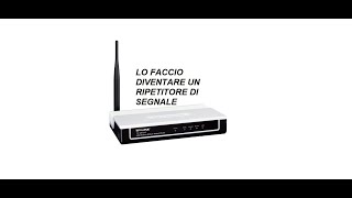 Trasformo un vecchio modem in un ripetitoreaccesspoint computer internet tecnologia [upl. by Enelear]