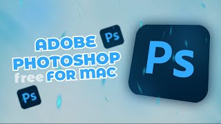 Adobe Photoshop For MAC Full Free  Photoshop For Mac Free Download amp Install  New 2024 Version [upl. by Damalis]