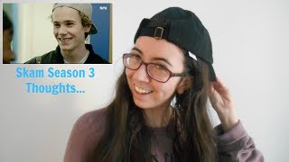 Skam Season 3 Thoughts [upl. by Valentin]