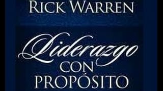 Liderazgo Con Propósito  Rick Warren [upl. by Siegfried]