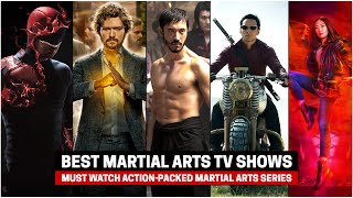 Top 10 Action Packed Martial Arts TV Shows to BingeWatch  Best Martial Arts Series [upl. by Giselbert377]