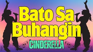 Bato Sa Buhangin  CINDERELLA Karaoke [upl. by Ogg382]