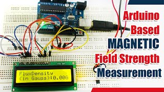 Arduino Based Magnetic Field Strength Measurement Gauss Meter [upl. by Ohcirej664]