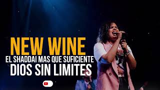 NEW WINE  TREMENDA ALABANZA  El Shaddai mas que suficiente DIOS SIN LÍMITES [upl. by Bilek]