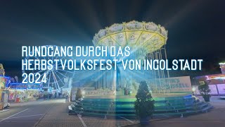 Herbstvolksfest Ingolstadt Rundgang 2024 Ingolstadt 2024 Herbst VolksfestHerbstvolksfest [upl. by Anaugahs886]