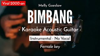 Bimbang  Melly Goeslaw Karaoke  Female Key Akustik [upl. by Ysus246]