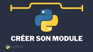 Créer son propre MODULE avec PYTHON  PYTHON 14 [upl. by Minnie]