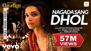 Nagada Sang Dhol Full Video  RamLeelaShreya GhoshalRanveer amp DeepikaOsman Mir [upl. by Eirised385]