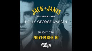 Jack amp Janis – An Evening with Holly GeorgeWarren [upl. by Syverson]