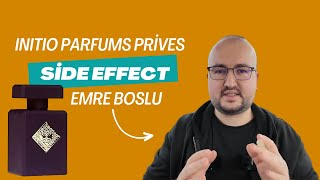 İnitio Parfums Prives Side Effect  Emre BOSLU Parfüm Tavsiyeleri Ve Önerileri [upl. by Roach]