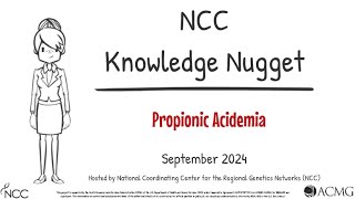 NCC Knowledge Nugget Series Propionic Acidemia ACT Sheet [upl. by Enillebyam]