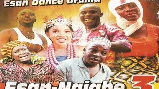 Esan Naigbe Vol 3 Latest Esan Dance Drama [upl. by Abbie27]