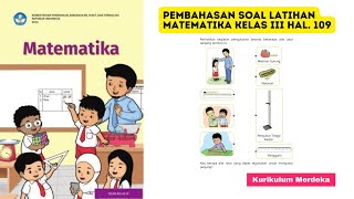 Pembahasan Soal Latihan Matematika Kelas III Halaman 109 [upl. by Gnoz76]