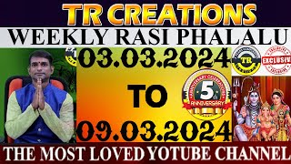 Weekly Rasi Phalalu March 3rd to March 9th  TR CREATIONS  అన్ని రాశుల వారికి [upl. by Ecnaralc245]