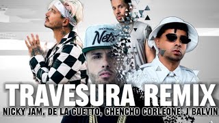 Travesura REMIX  Nicky Jam De la Guetto Chencho Corleone y J Balvin Audio Oficial [upl. by Arriaes]