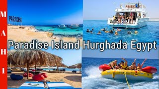 Paradise Island Hurghada Egypt  Red sea Snorkelling  Things To Do In Egypt  Hurghada Egypt Vlog [upl. by Paulson]