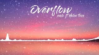 Vietsub  Lyrics Overflow smle ft Helen Tess [upl. by Narruc]