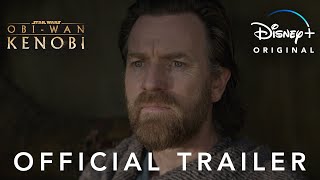 ObiWan Kenobi  Official Trailer  Disney [upl. by Suolevram]