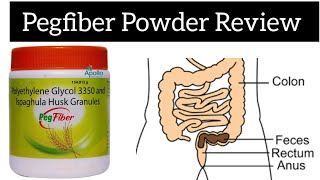 Pegfiber Powder  Pegfiber Powder Benefits  Polyethylene Glycol 3350 And Ispaghula Husk Granules [upl. by Lairret417]