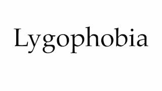 How to Pronounce Lygophobia [upl. by Anawad]