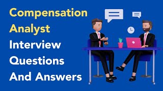 Compensation Analyst Interview Questions And Answers [upl. by Lucretia]