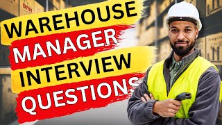 Warehouse Manager Interview Questions And Answers  Safety Inventory Management amp MORE Questions [upl. by Notgnirra]